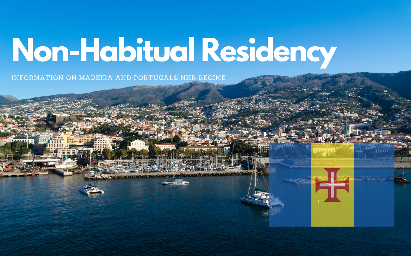 Madeira’s Non-Habitual Residency Scheme